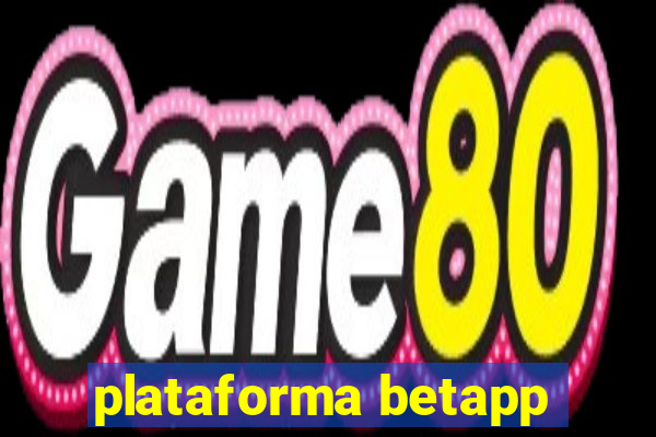 plataforma betapp